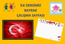 İLK DERSİMİZ BAYRAK