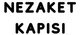 HAYAT BİLGİSİ İLETİŞİM VAR SORUN YOK KONUSUYLA ALAKALI BİR KAPI SÜSÜ... NEZAKET İFADELERİ