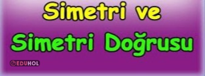 Simetri Konusu Mini Tekrar 🫠