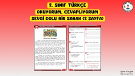 2. SINIF TÜRKÇE SEVGİ DOLU BİR SABAH OKUMA ANLAMA ETKİNLİĞİ (2 SAYFA)