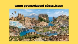 Yakın Çevremizdeki Güzellikler Pano