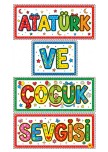Atatürk ve Çocuk Sevgisi Pano Yazısı