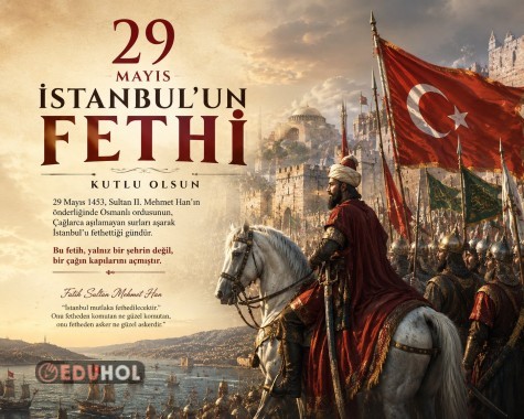 29 Mayıs İstanbul'un Fethi Kutlu Olsun