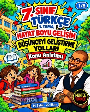 7. Sınıf Türkçe 1. Tema Hayat Boyu Gelişim | Düşünceyi Geliştirme Yolları Konu Anlatımı PDF