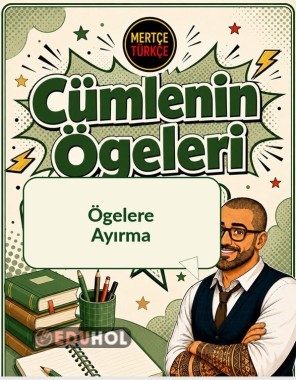 8. SINIF TÜRKÇE CÜMLENİN ÖGELERİ ÖGELERE AYIRMA ÇALIŞMA KAĞITLARI