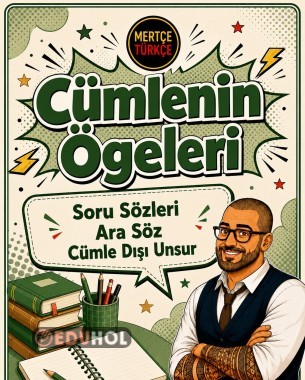 8. Sınıf Türkçe Cümlenin Ögeleri Soru Sözleri Ara Söz Cümle Dışı Unsur Mertçe Türkçe