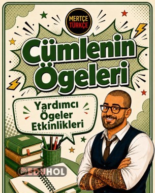 8. SINIF TÜRKÇE CÜMLENİN ÖGELERİ YARDIMCI ÖGELER ETKİNLİKLERİ/ÇALIŞMA KAĞITLARI
