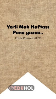 Yerli Malı Haftası pano yazısı.