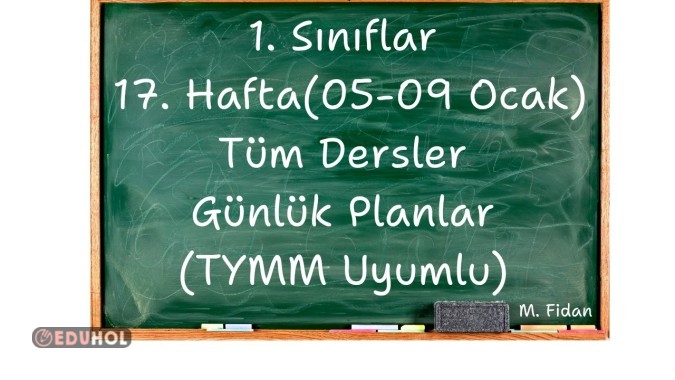 1. Sınıflar 17. HAFTA 05 - 09 Ocak 2026 tüm derslerin günlük planları