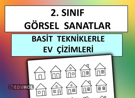 2. Sınıf - Görsel Sanatlar - Basit Tekniklerle Ev Çizelim
