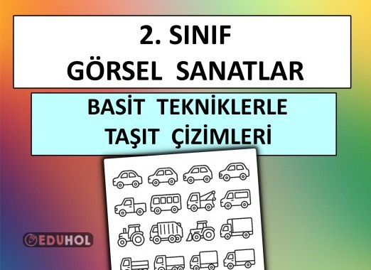 2. Sınıf - Görsel Sanatlar - Basit Tekniklerle Taşıt Çizelim