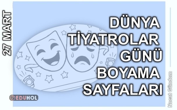 27 Mart - Dünya Tiyatrolar Günü