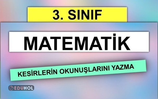 3. Sınıf - Matematik - Kesirlerin Okunuşlarını Yazma