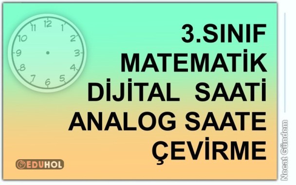 3. Sınıf - Matematik : Dijital Saati Analog Saate Çevirme