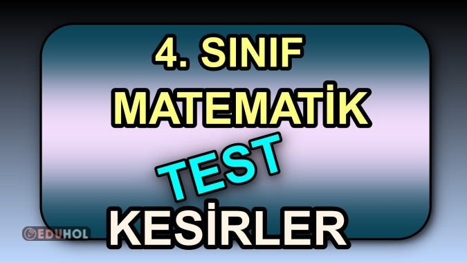 4. Sınıf - Matematik : Test ( ... · Eduhol - Etkinlik İndir Oyun Oyna ...