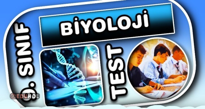 9. Sınıf - Biyoloji : Test · Eduhol - Etkinlik İndir Oyun Oyna Test Çöz ...