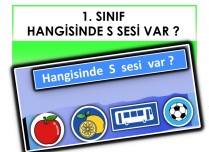 1. Sınıf - Hangisinde S Sesi Var ?