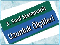 3. Sınıf Matematik Uzunluk Ölçüleri