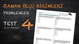Zaman Ölçü Birimleri Problemleri Testi - 4