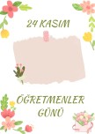 24 KASIM ÖĞRETMENLER GÜNÜ MEKTUP
