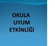 OKULA UYUM RESMETME