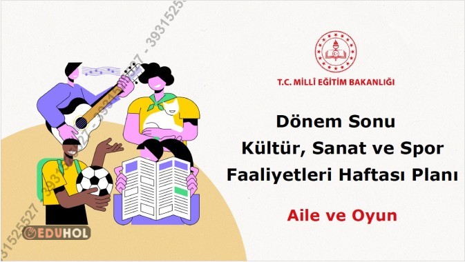 Dönem Sonu Kültür, Sanat ve Spor Faaliyetleri Haftası Planı