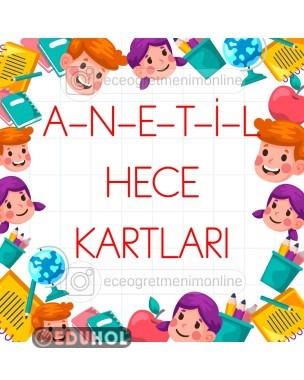 A-N-E-T-İ-L Hece Kartları