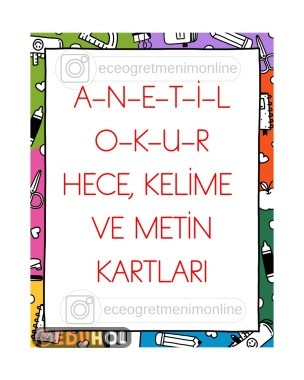 A-N-E-T-İ-L-O-K-U-R Hece, Kelime ve Metin Kartları