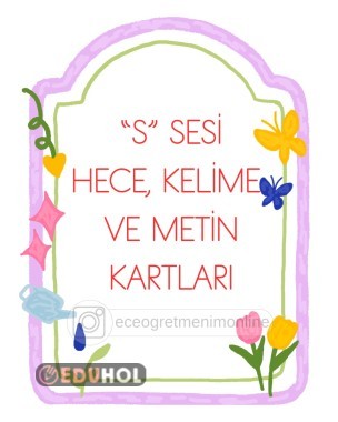 S Sesi Hece, Kelime ve Metin Kartları