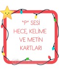 P Sesi Hece, Kelime ve Metin Kartları