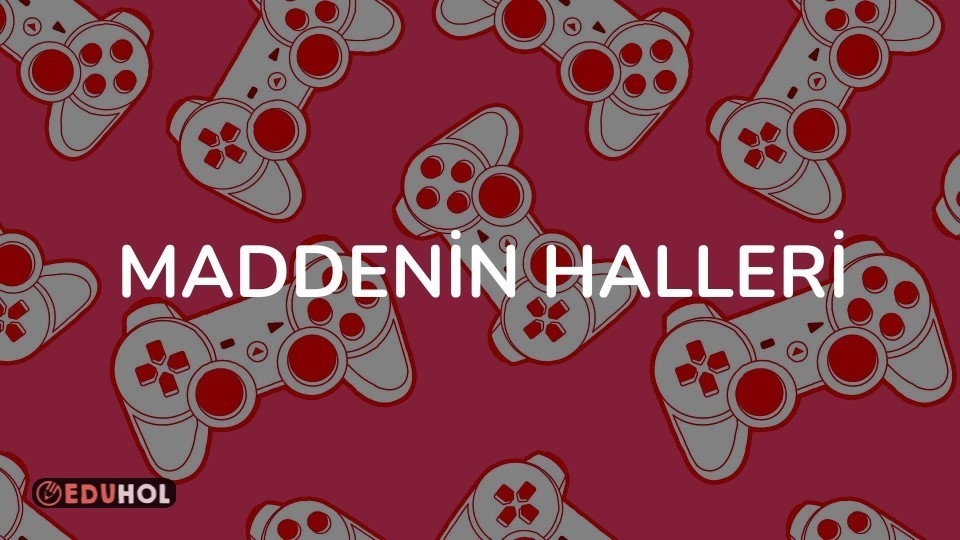 Maddenin Halleri