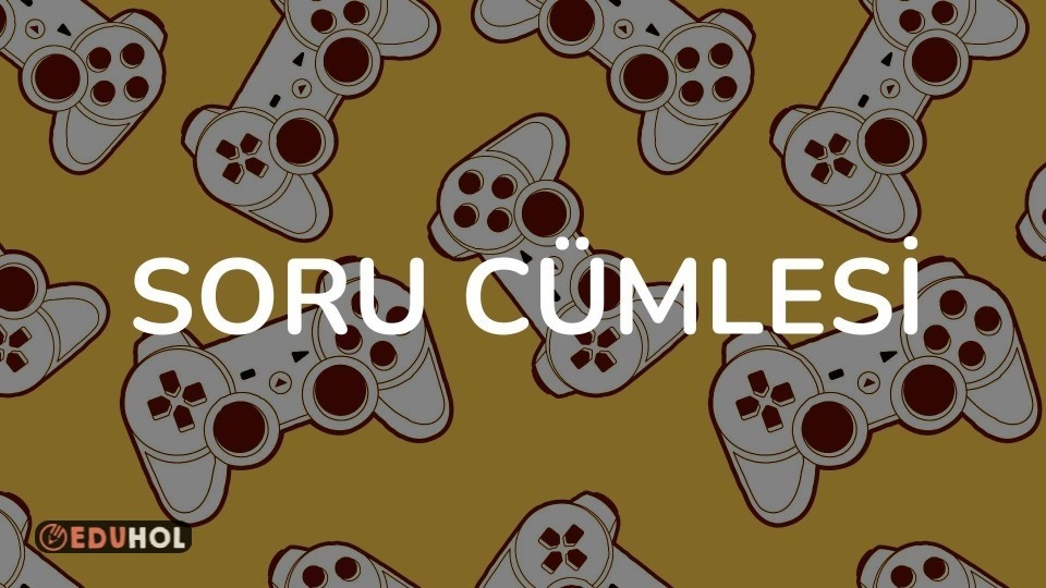 Soru Cümlesi
