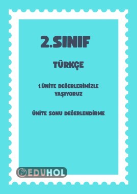 2.SINIF TÜRKÇE DEĞERLERİMİZLE YAŞIYORUZ ÜNİTE SONU DEĞERLENDİRME