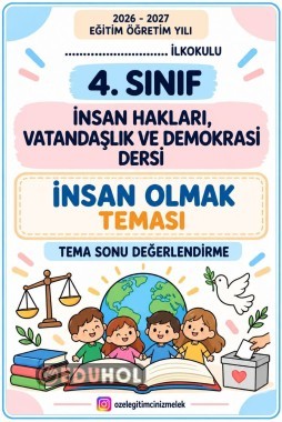 4. SINIF İNSAN HAKLARI, VATANDAŞLIK VE DEMOKRASİ 🌍 İnsan Olmak Teması – Tema Sonu Değerlendirme