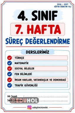 4 SINIF 7 HAFTA SÜREÇ DEĞERLENDİRME