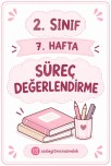 2. SINIF 7. HAFTA SÜREÇ DEĞERLENDİRME