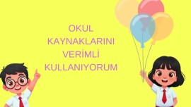 3. Sınıf Okul Kaynaklarını Verimli Kullanıyoruz Sunu