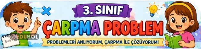 3. Sınıf Çarpma İşlemi Problemleri Testi