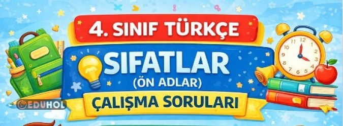 4. SINIF TÜRKÇE: SIFATLAR (ÖN ADLAR) ÇALIŞMA SORULARI