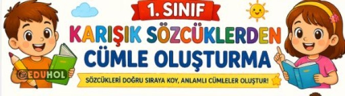 Karışık Sözcüklerden Cümle Oluşturma Örnekleri