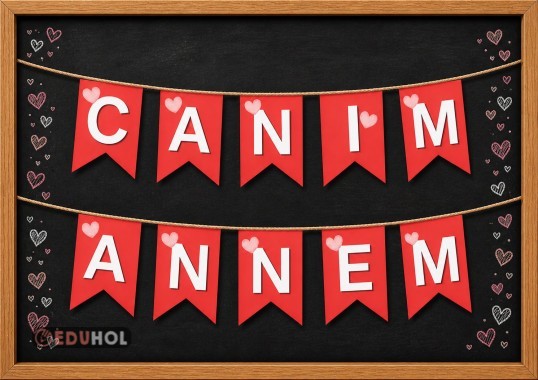 Anneler Günü Pano Yazısı Canım Annem (harfler a4 boyutunda)
