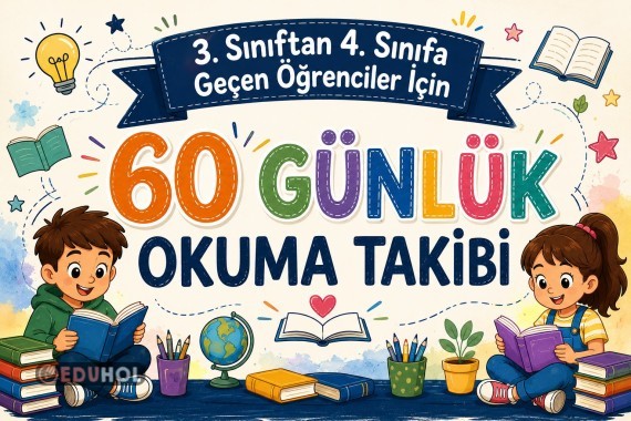 60 GÜNLÜK OKUMA TAKİBİ (3. SINIFTAN 4. SINIFA GEÇEN ÖĞRENCİLER İÇİN)