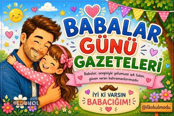 BABALAR GÜNÜ GAZETESİ KIZ ÇOCUKLARI İÇİN