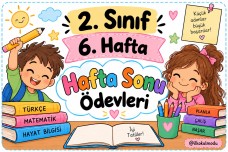 6. HAFTA HAFTA SONU ÖDEVLERİ