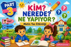 KİM NEREDE NE YAPIYOR METİN ETKİNLİĞİ- PART 4