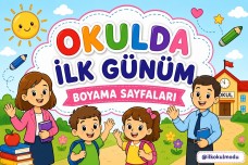 OKULDA İLK GÜNÜM BOYAMA SAYFALARI