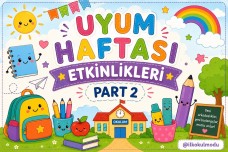UYUM HAFTASI ÇALIŞMALARI- PART 2