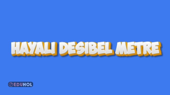 Hayali Desibel Metre