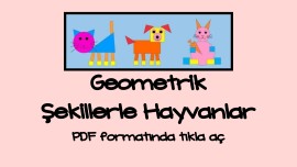 Geometrik Şekillerle Hayvanlar