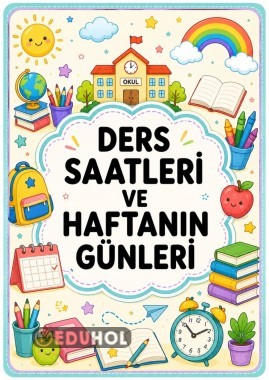 DERS SAATLERİ VE HAFTANIN GÜNLERİ